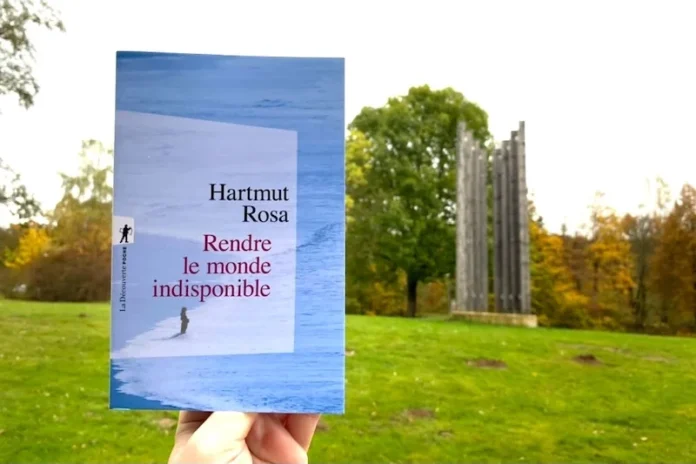Rendre-le-monde-indisponible-Hartmut-Rosa